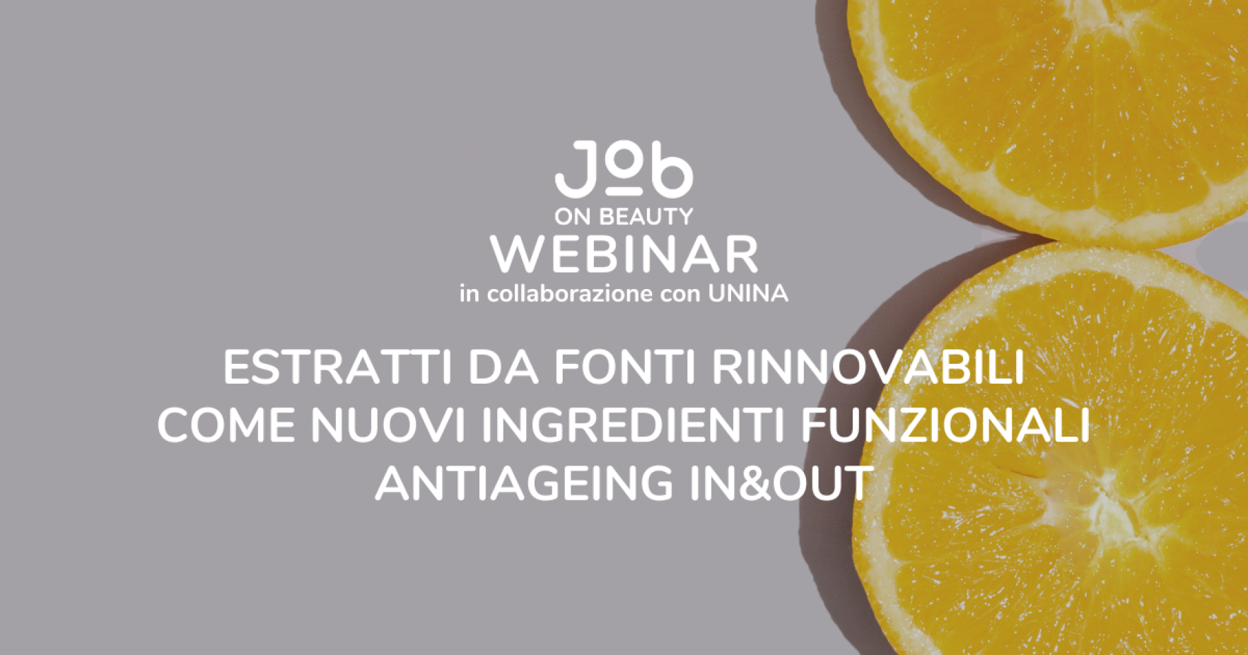 Estratti da fonti rinnovabili come nuovi ingredienti funzionali antiageing In&Out