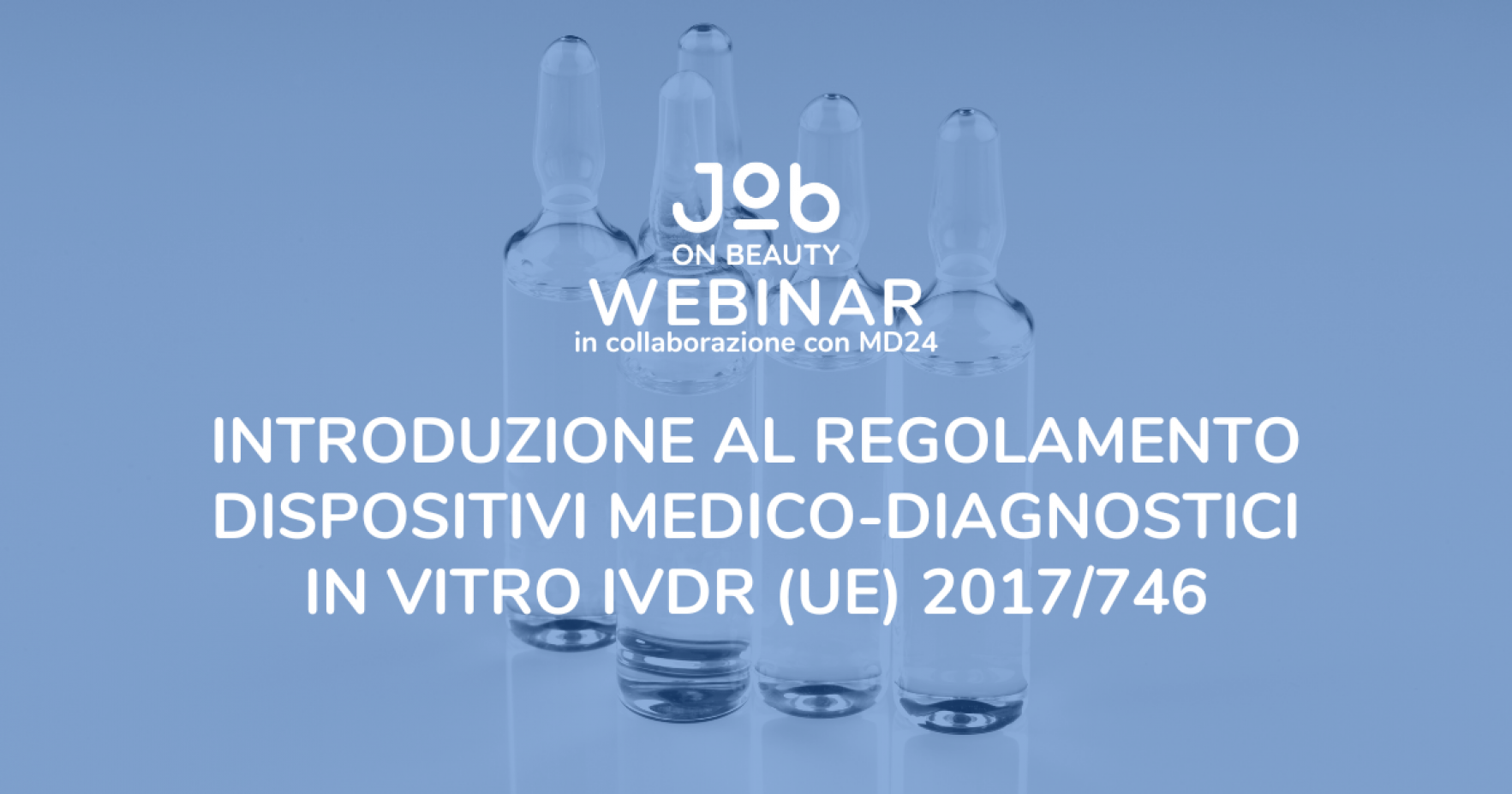 INTRODUZIONE AL REGOLAMENTO DISPOSITIVI MEDICO-DIAGNOSTICI IN VITRO IVDR (UE) 2017/746